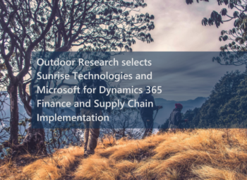 Press Release: Outdoor Research Selects Sunrise Technologies for Dynamics 365 ERP Implementation
